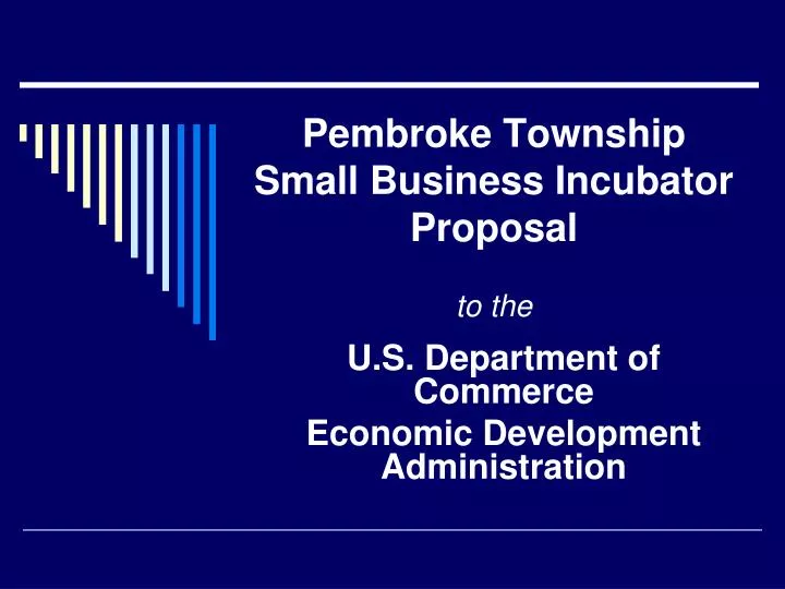 pembroke township small business incubator proposal to the n.