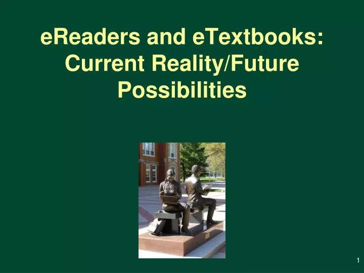 ereaders and etextbooks current reality future possibilities n.