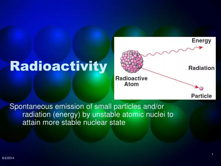 PPT - Radioactivity PowerPoint Presentation, free download - ID:744620