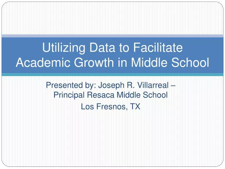 utilizing data to facilitate academic growth in middle school n.