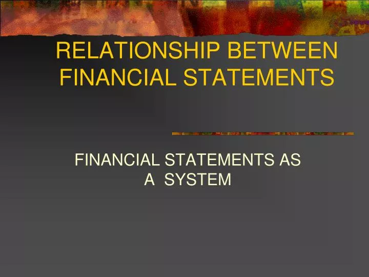 relationship between financial statements n.