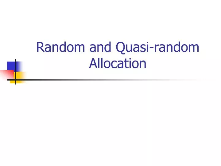 random and quasi random allocation n.