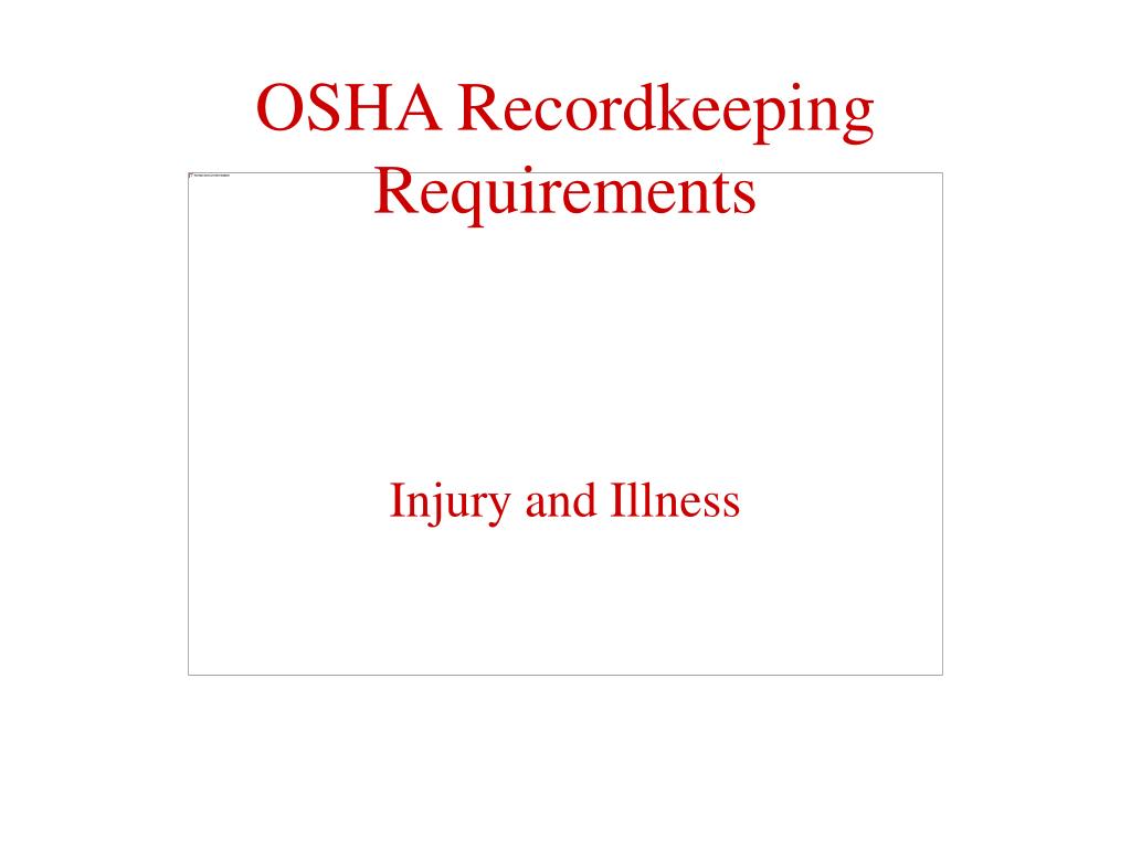 PPT OSHA Recordkeeping Requirements PowerPoint Presentation, free download ID746601