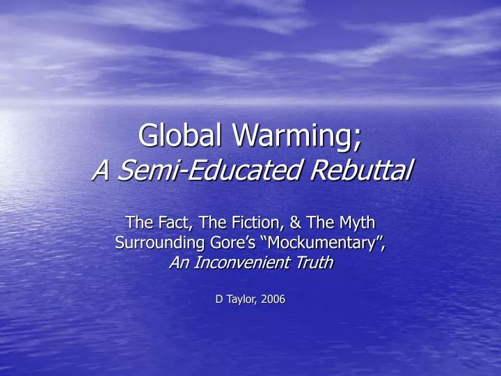 global warming a semi educated rebuttal n.