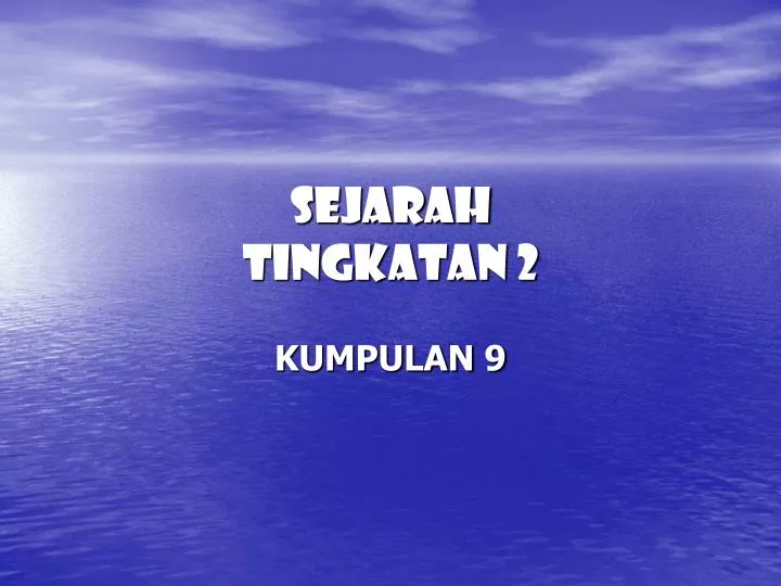 sejarah tingkatan 2 sejarah tingkatan 2