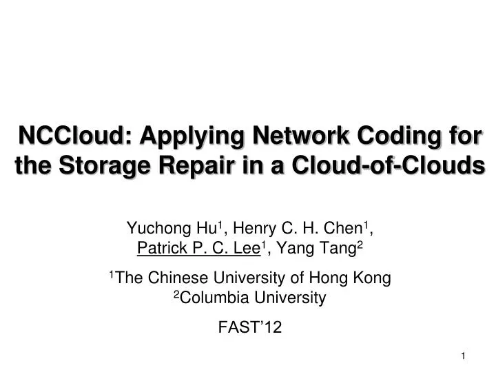 nccloud applying network coding for the storage repair in a cloud of clouds n.
