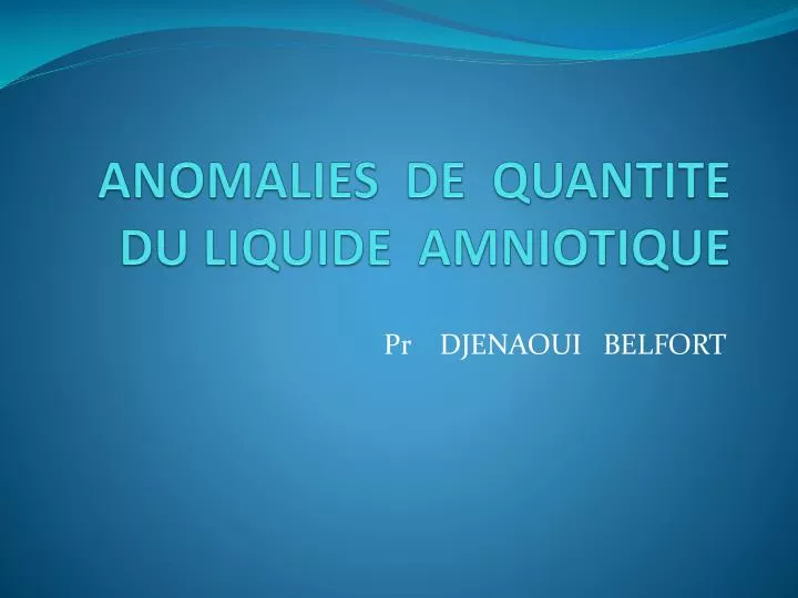 anomalies de quantite du liquide amniotique n.