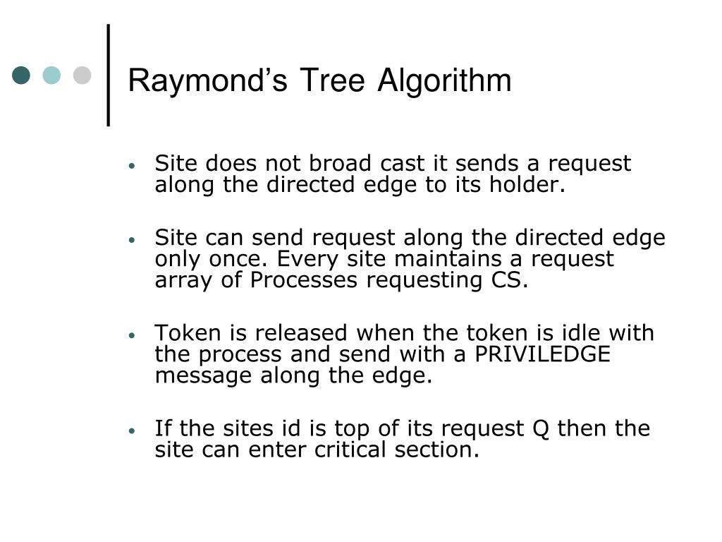 PPT - Comparison between Suzuki Kasami’s and Raymond’s Tree Algorithm ...