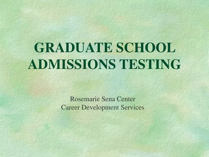 graduate school admissions testing n.