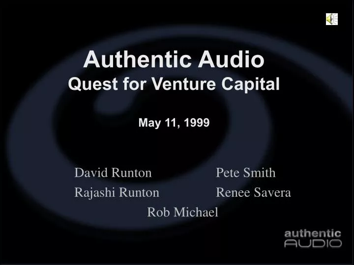 authentic audio quest for venture capital may 11 1999 n.