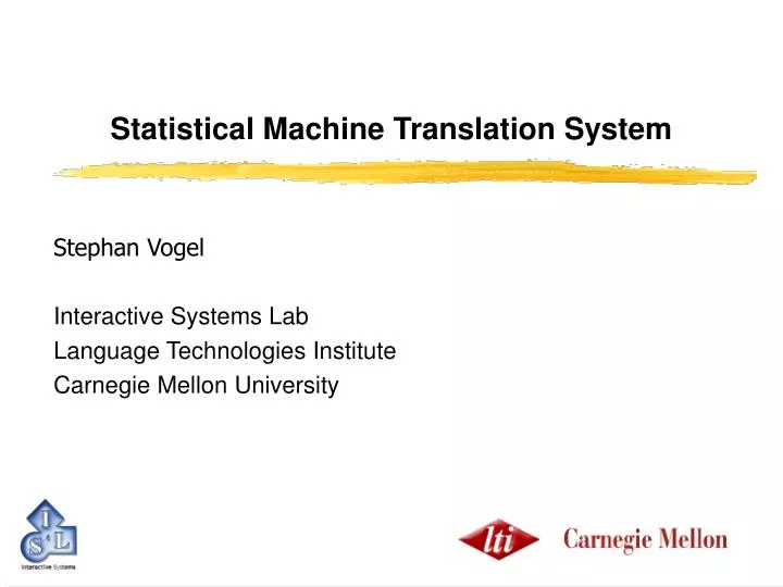 statistical machine translation system n.