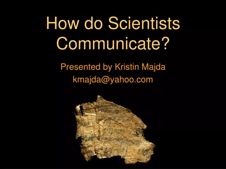 how do scientists communicate n.