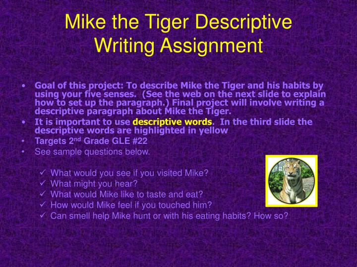 Ppt Mike The Tiger Descriptive Writing Assignment Powerpoint Mike The Tiger Descriptive Writing Assignment