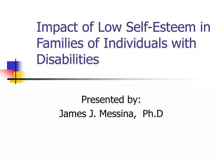 impact of low self esteem in families of individuals with disabilities n.