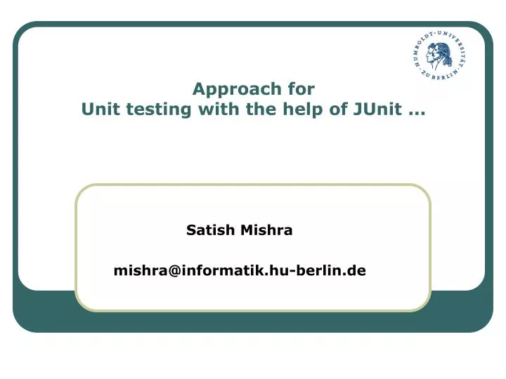 approach for unit testing with the help of junit n.