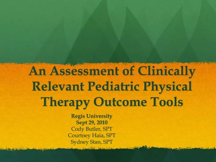 an assessment of clinically relevant pediatric physical therapy outcome tools n.