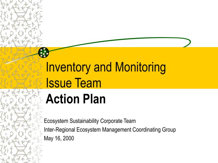 inventory and monitoring issue team action plan n.