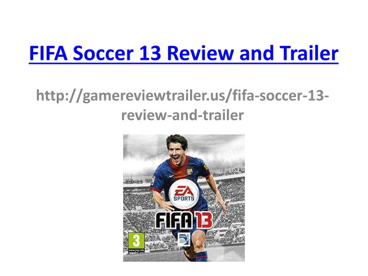 fifa soccer 13 review and trailer n.