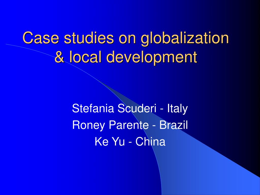 case studies on globalisation