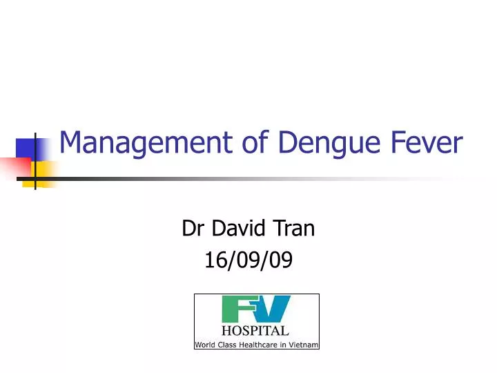management of dengue fever n.