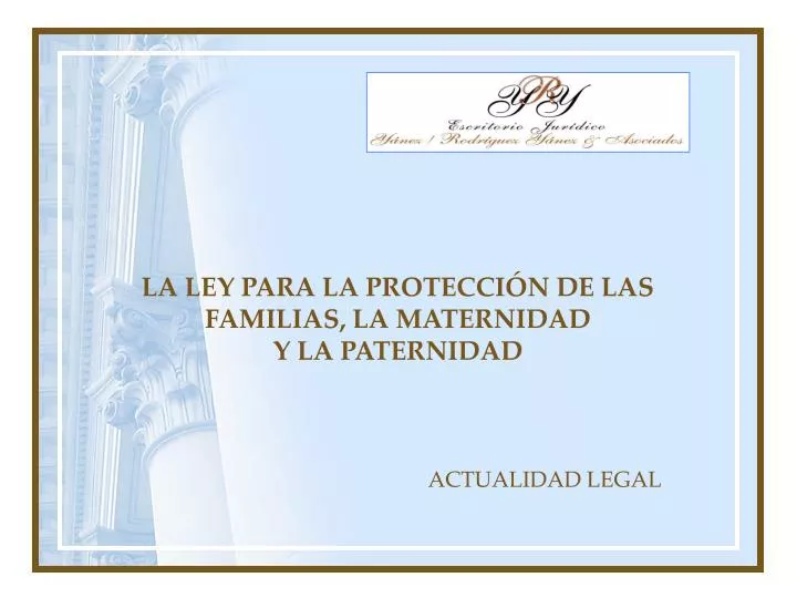 la ley para la protecci n de las familias la maternidad y la paternidad n.