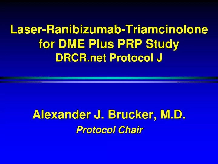 PPT - Laser-Ranibizumab-Triamcinolone for DME Plus PRP Study DRCR.net ...