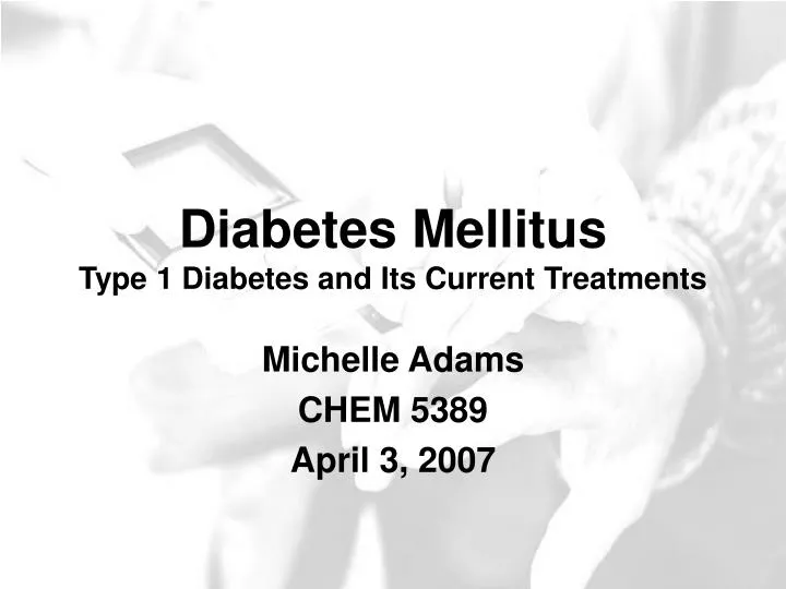diabetes mellitus type 1 diabetes and its current treatments n.