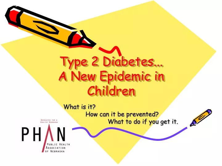 type 2 diabetes a new epidemic in children n.