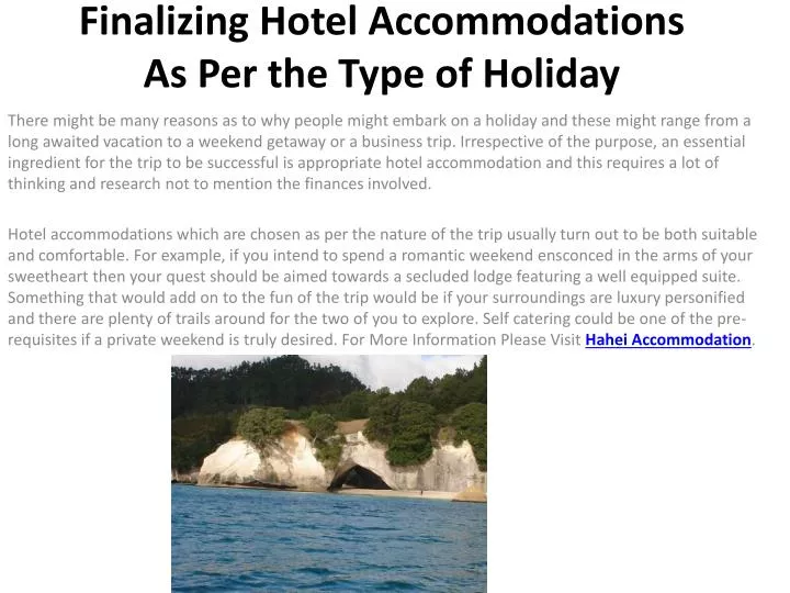 finalizing hotel accommodations as per the type of holiday n.