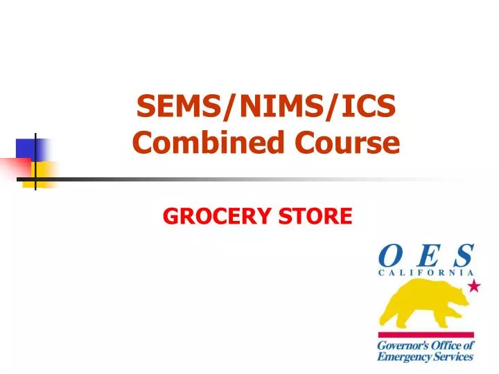 PPT - SEMS/NIMS/ICS Combined Course PowerPoint Presentation, free ...
