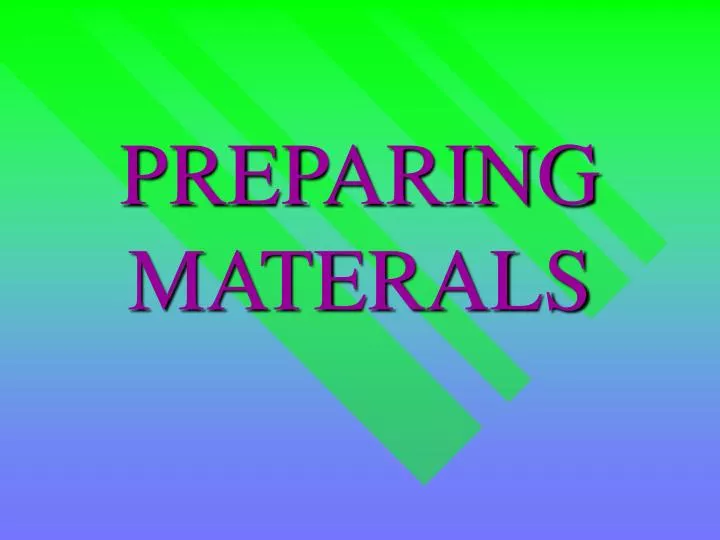 preparing materals n.