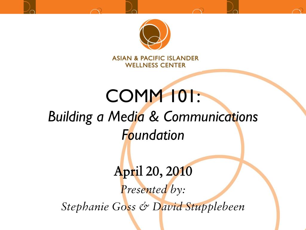 COMM 101: Building a Media &amp; Communications Foundation