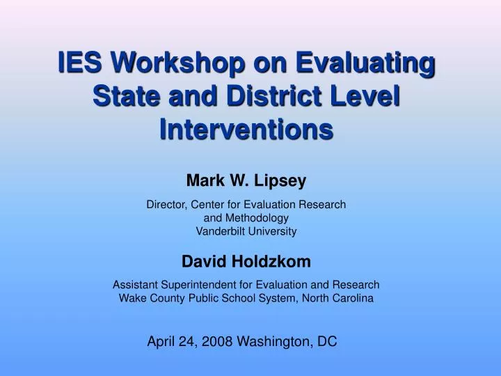 ies workshop on evaluating state and district level interventions n.