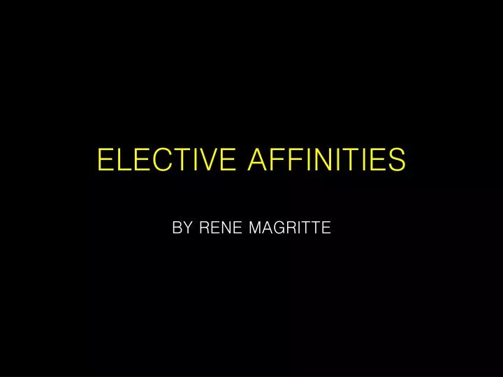 elective affinities n.
