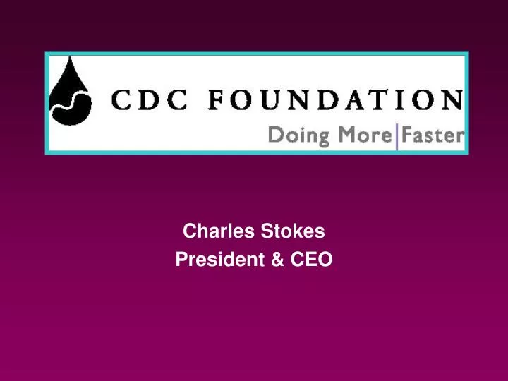 cdc foundation doing more faster n.