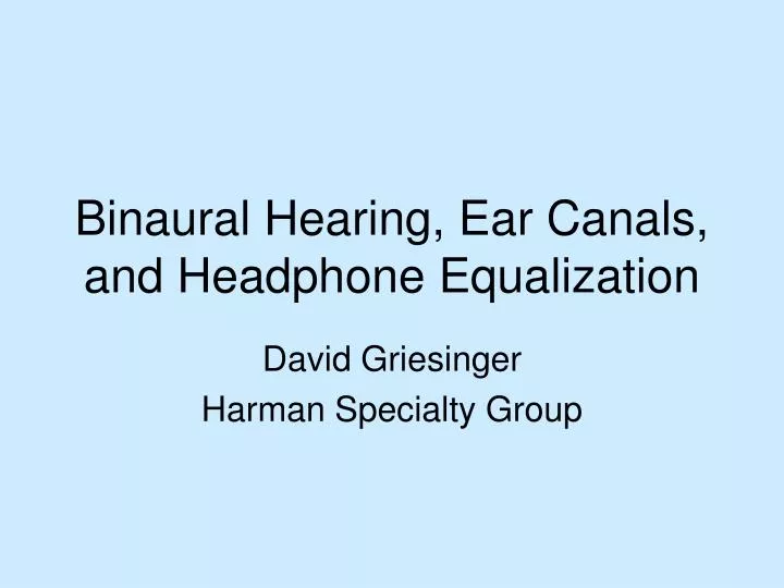 binaural hearing binaural hearing