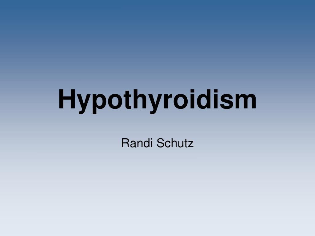 PPT - Hypothyroidism PowerPoint Presentation, free download - ID:768425
