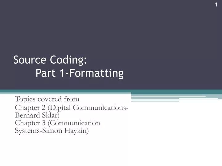 PPT - Source Coding: Part 1-Formatting PowerPoint Presentation, free ...