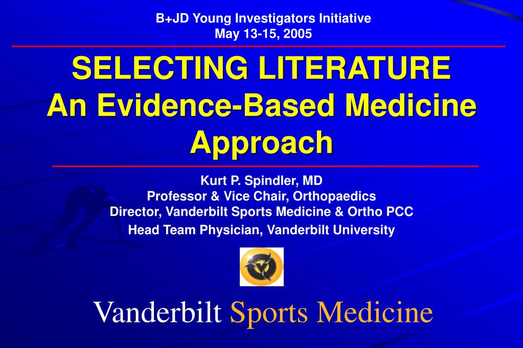 PPT - SELECTING LITERATURE An Evidence-Based Medicine Approach ...

