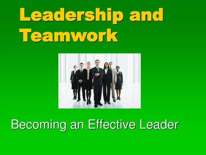 PPT Leadership and Teamwork PowerPoint Presentation, free download