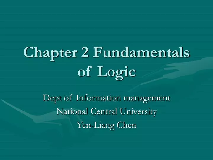 PPT Chapter 2 Fundamentals of Logic PowerPoint Presentation, free