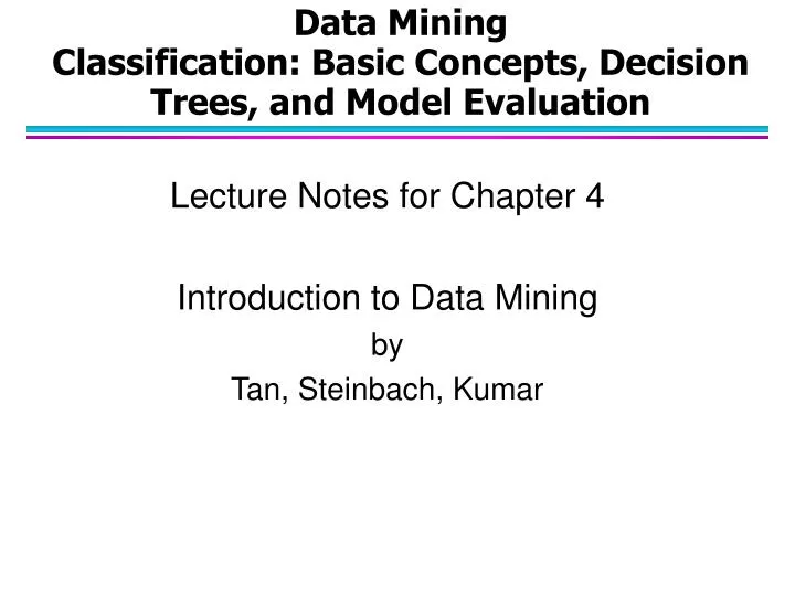 data mining classification basic concepts decision trees and model evaluation n.