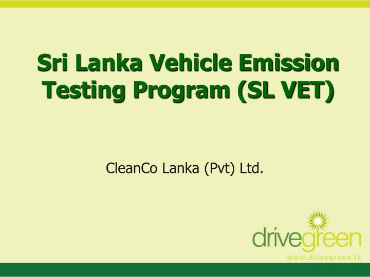 PPT Sri Lanka Vehicle Emission Testing Program (SL VET) PowerPoint Presentation ID772427