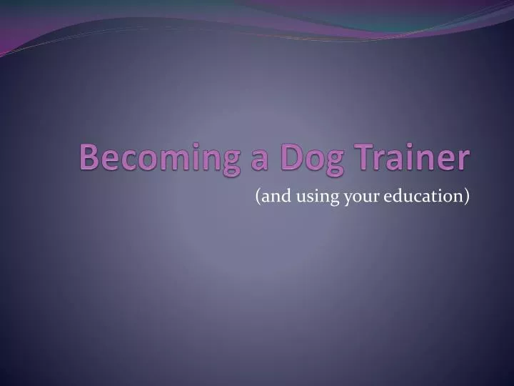PPT a Dog Trainer PowerPoint Presentation, free download