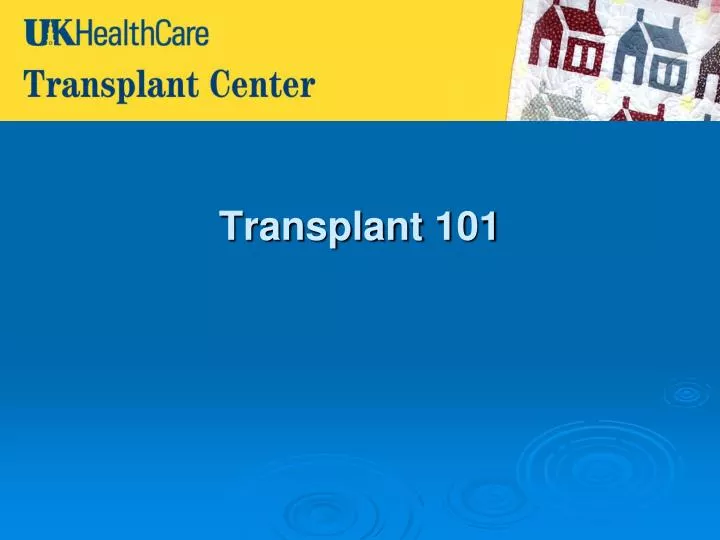 transplant 101 n.