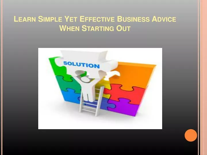 learn simple yet effective business advice when starting out n.
