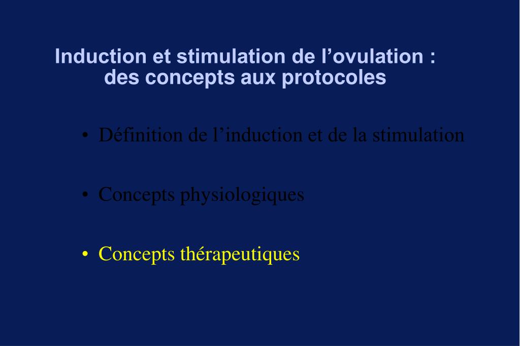 PPT - Induction et stimulation de l'ovulation : des concepts aux ...