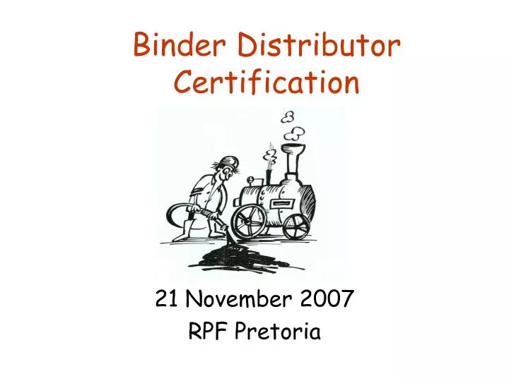 PPT Binder Distributor Certification PowerPoint Presentation, free