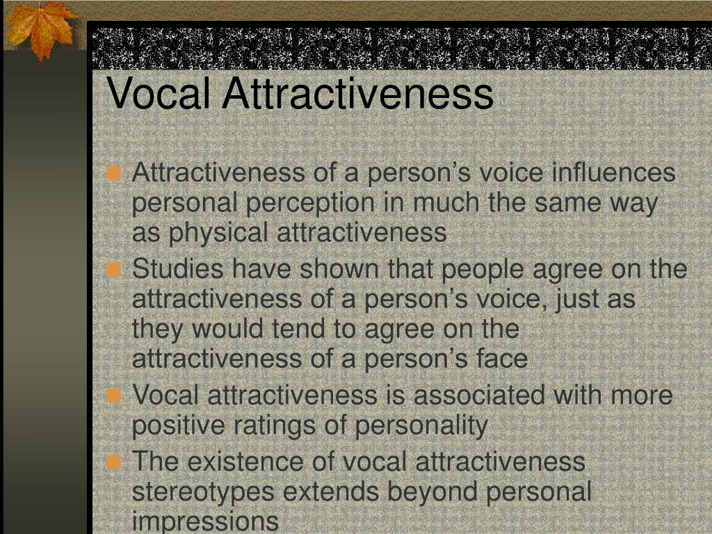 PPT How Unnatural Vocal Behaviors Can Make You More Attractive PPT How Unnatural Vocal Behaviors Can Make You More Attractive