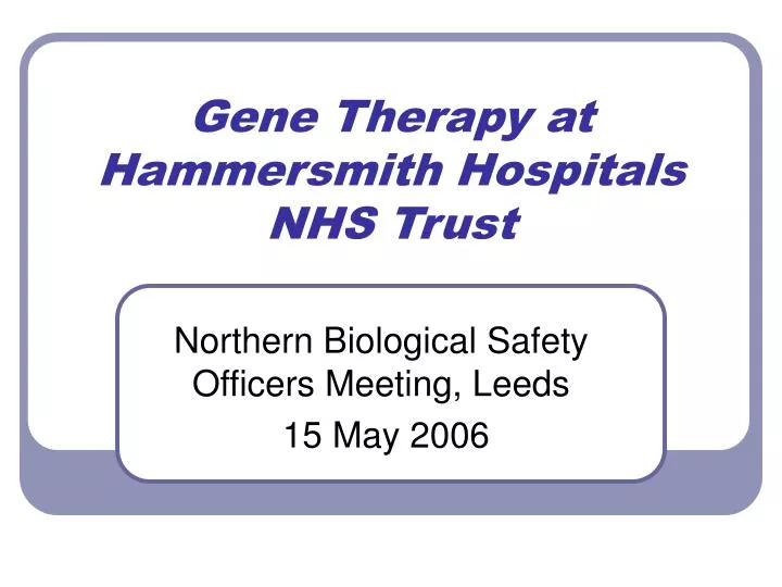 gene therapy at hammersmith hospitals nhs trust n.